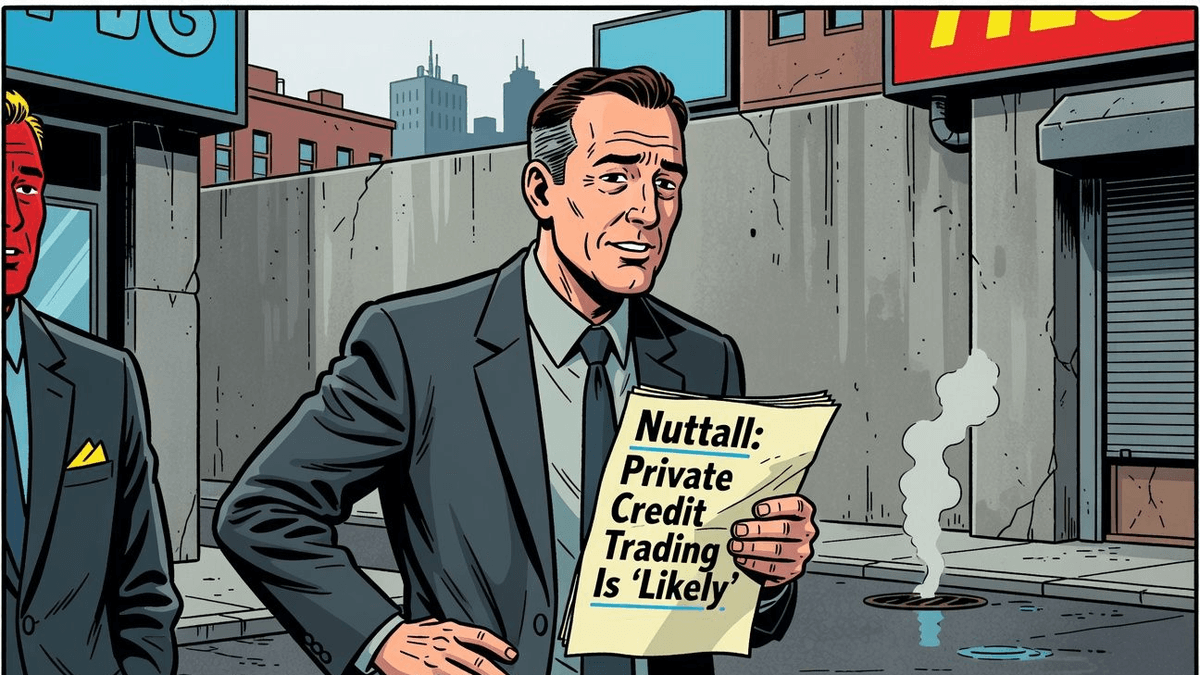 Nuttall: Private Credit Trading Is ‘Likely’ — Finance satirical illustration · SPICY tier · Roast Station editorial